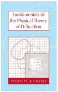 Fundamentals Of The Physical Theory Of Diffraction