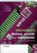 Microwave Devices, Circuits And Subsystems For Communications Engineering
